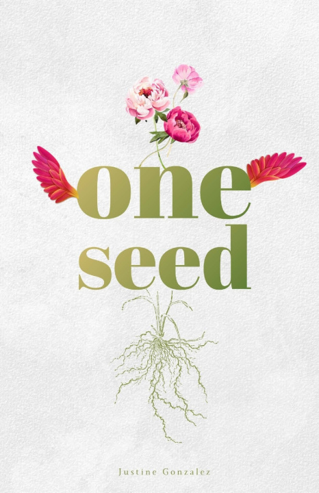 Knjiga One Seed Justine Renee Gonzalez