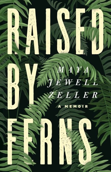 Knjiga Raised by Ferns Maya Jewell Zeller