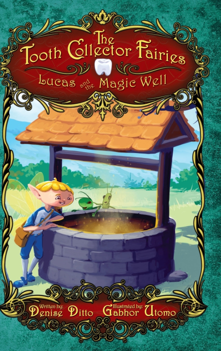 Knjiga Lucas and the Magic Well Denise Ditto