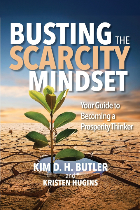 Kniha Busting the Scarcity Mindset Kristen Hugins