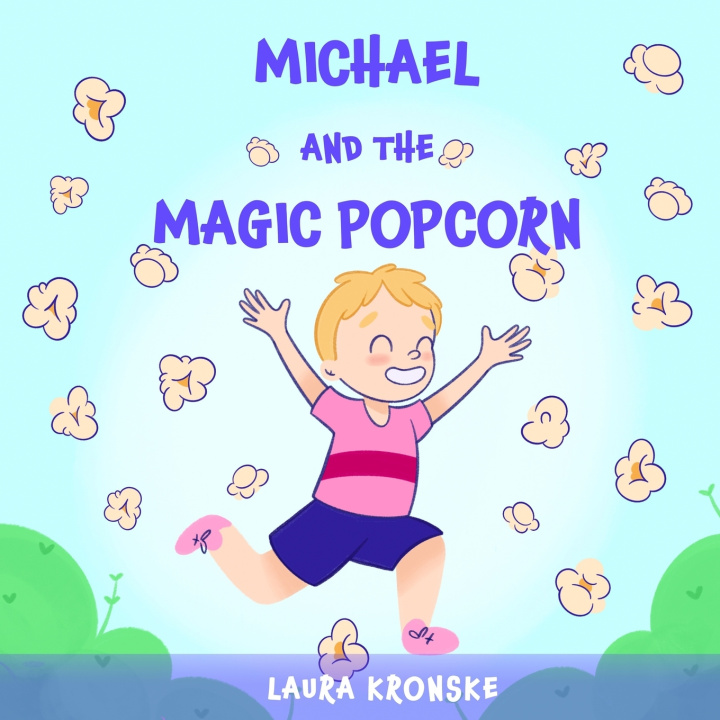 Kniha Michael and the Magic Popcorn Laura Kronske