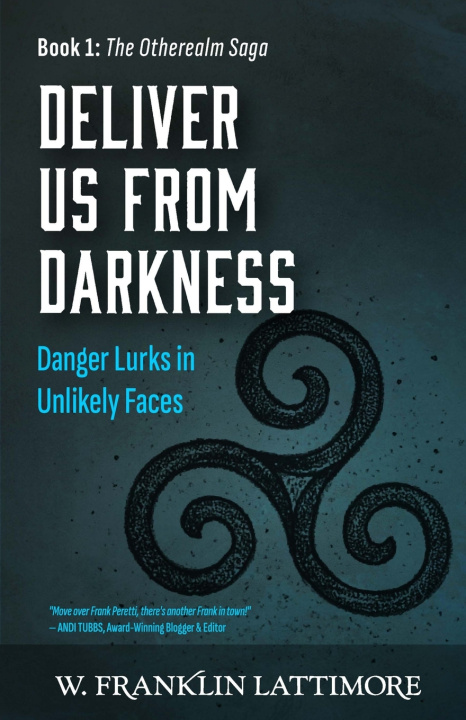 Kniha Deliver Us from Darkness W. Franklin Lattimore