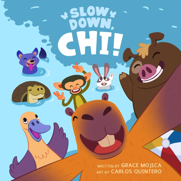 Knjiga Slow Down, Chi! Grace S Mojica R