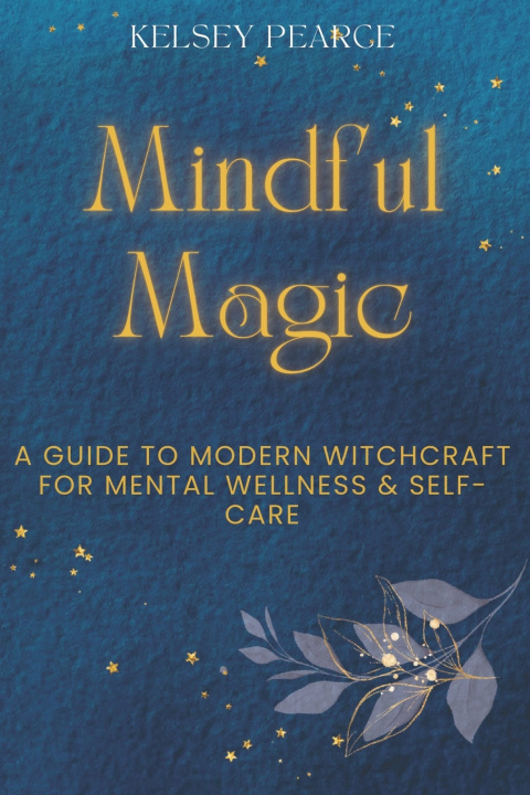 Kniha Mindful Magic Kelsey Pearce