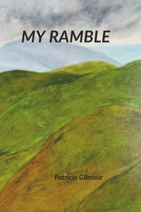 Knjiga MY RAMBLE Patricia Gilmour