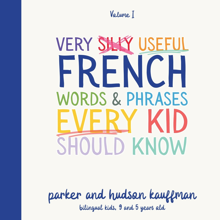Kniha Very Silly Useful French Words & Phrases Every Kid Should Know Hudson Kauffman