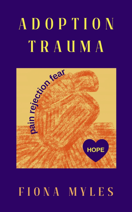 Kniha Adoption Trauma Fiona Myles