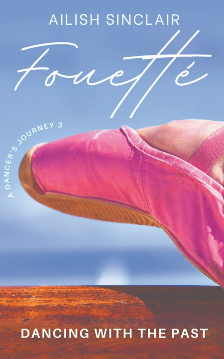 Kniha Fouetté Ailish Sinclair