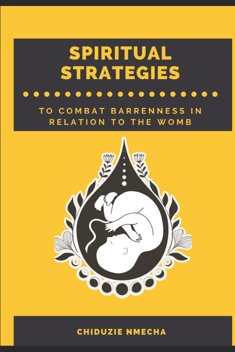 Kniha Spiritual Strategies to Combat Barrenness Chiduzie Nmecha