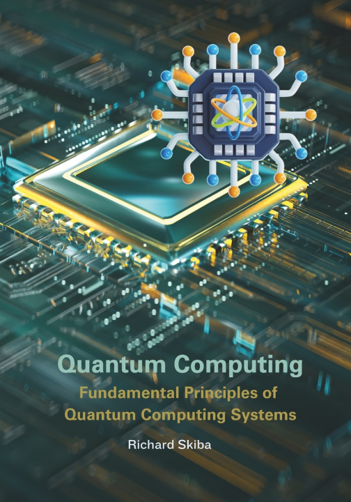 Knjiga Quantum Computing Richard Skiba