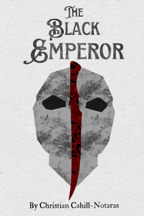 Книга The Black Emperor Christian Cahill-Notaras