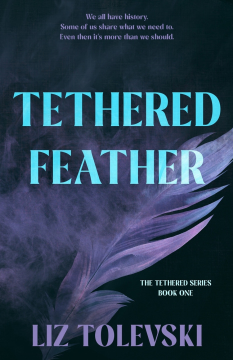 Knjiga Tethered Feather Liz Tolevski