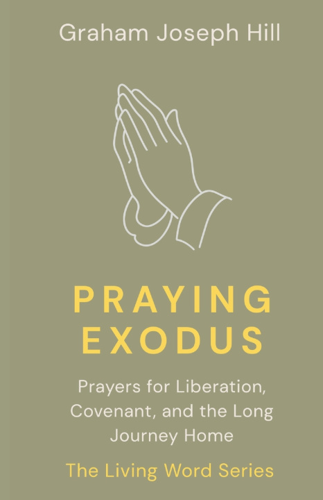 Книга Praying Exodus Graham Joseph Hill