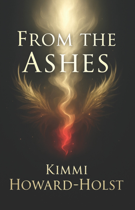 Kniha From the Ashes Kimmi Howard-Holst