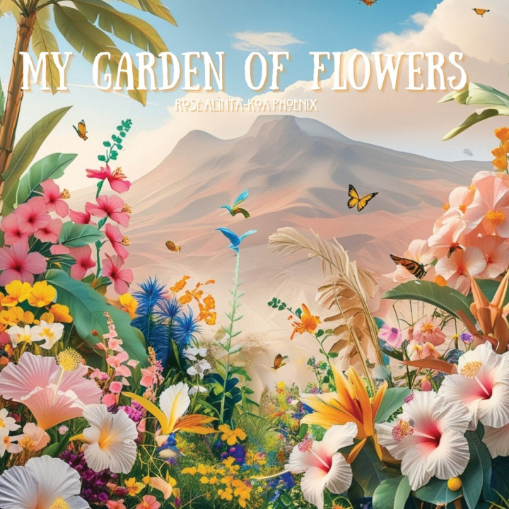 Knjiga My Garden of Flowers Rose Alinta-Koa Phoenix