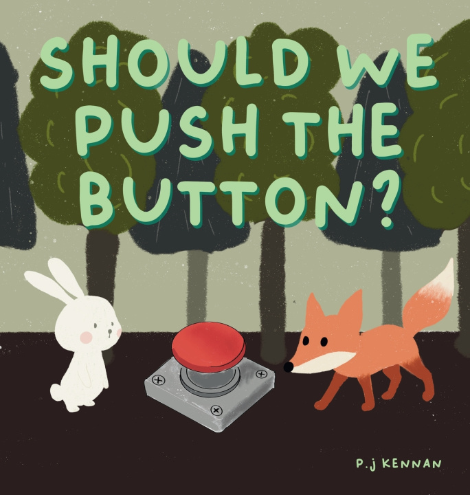 Kniha Should we push the button? P.J Kennan
