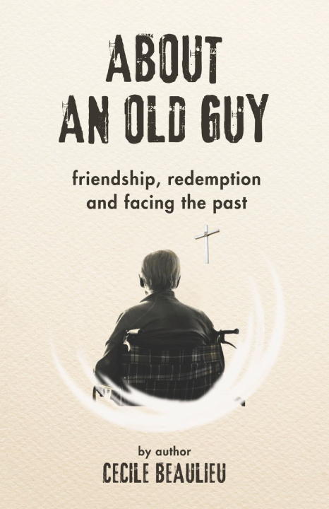 Knjiga About an Old Guy Cecile Beaulieu