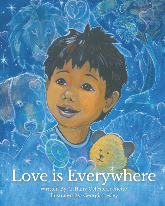 Книга Love is Everywhere Tiffany Celeste Frenette