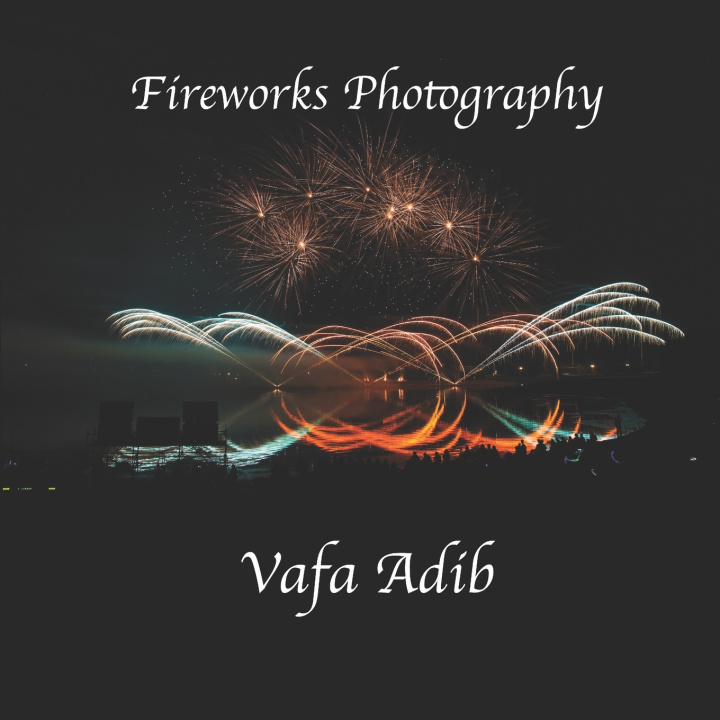 Knjiga Fireworks Photography Vafa Adib