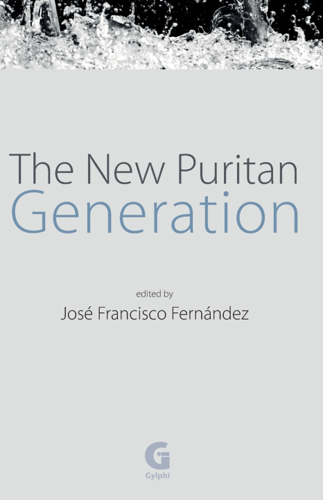 Knjiga The New Puritan Generation José Francisco Fernández