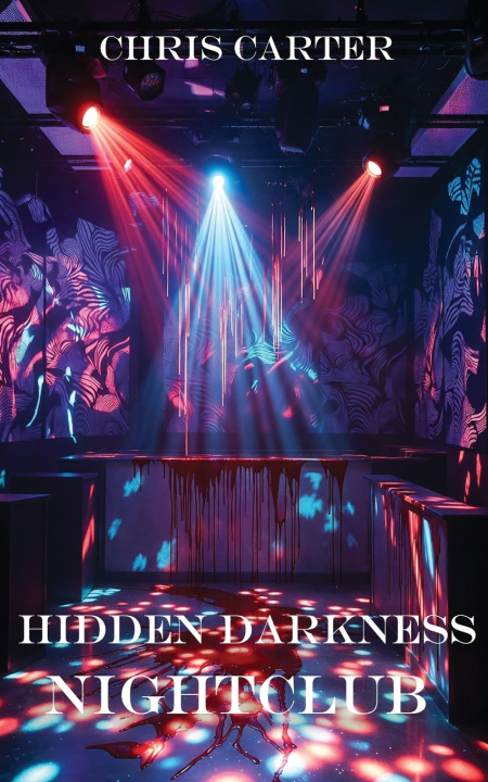 Kniha Hidden Darkness Chris Carter