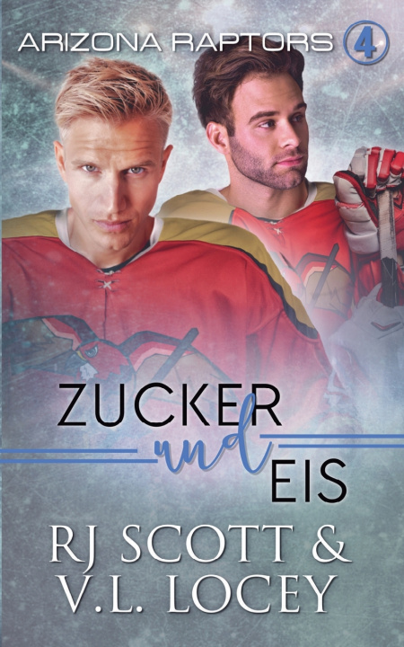 Knjiga Zucker und Eis RJ Scott
