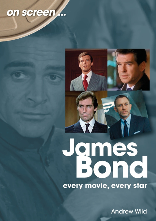 Книга James Bond On Screen Andrew Wild