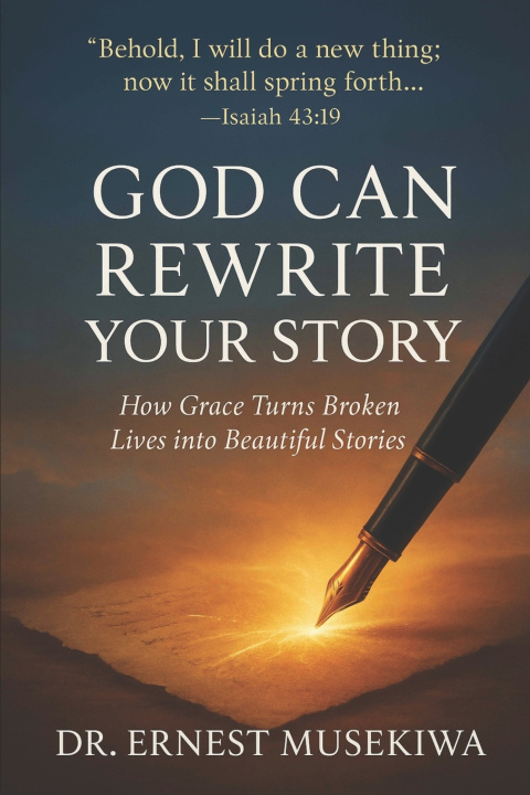 Kniha God Can Rewrite Your Story Ernest Musekiwa