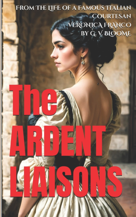 Kniha The Ardent Liaisons Ghenrietta Von Bloome