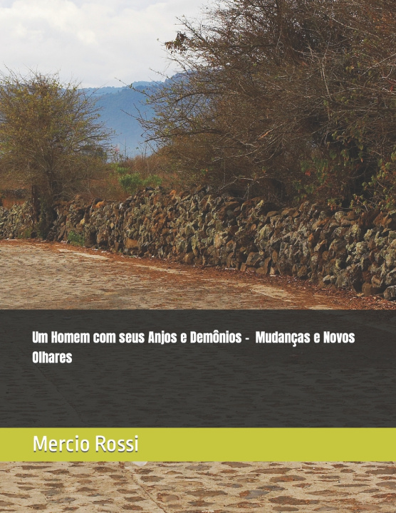 Knjiga Um Homem com seus Anjos e Demônios - Mudanças e Novos Olhares Matheus Rossi
