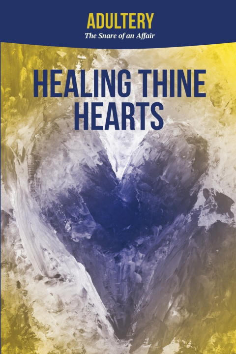 Kniha Adultery Healing Thine Hearts