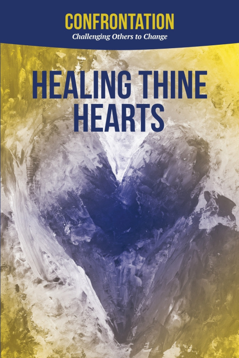 Книга Confrontation Healing Thine Hearts