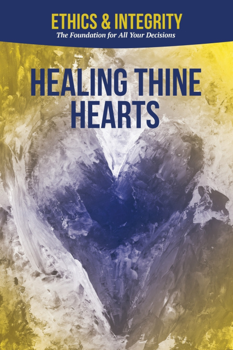 Boek Ethics & Integrity Healing Thine Hearts