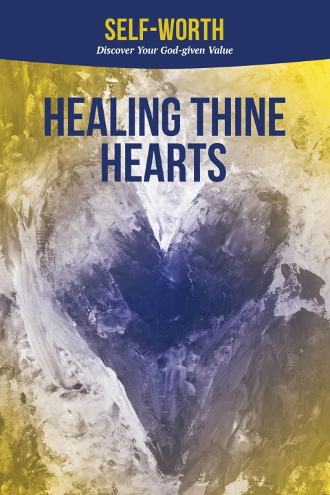 Knjiga Self-Worth Healing Thine Hearts