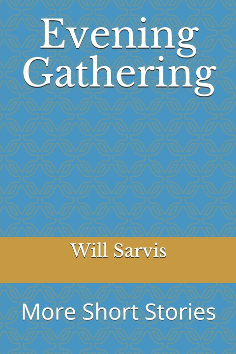 Knjiga Evening Gathering Will Sarvis