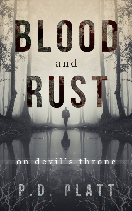 Kniha Blood & Rust P.D. Platt