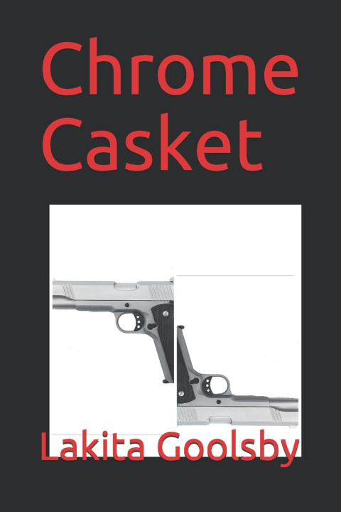 Kniha Chrome Casket Lakita Goolsby