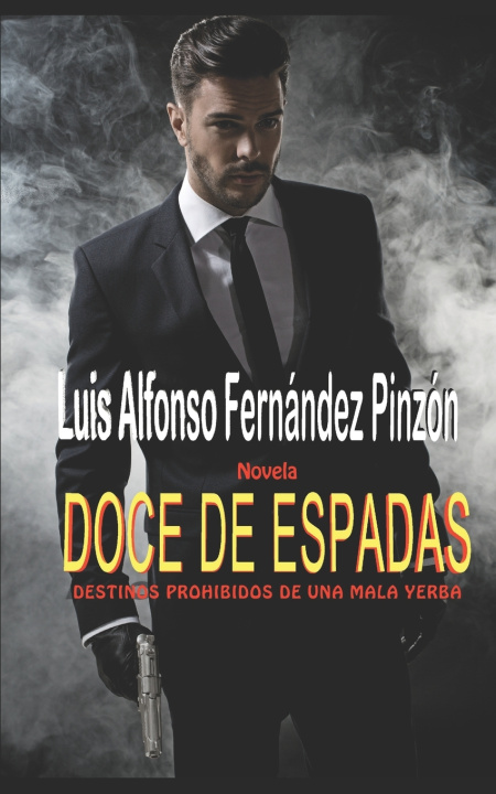 Knjiga Doce de Espadas Luis Alfonso Fernandez Pinzon