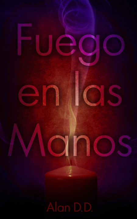 Knjiga Fuego en las Manos Alan D.D.