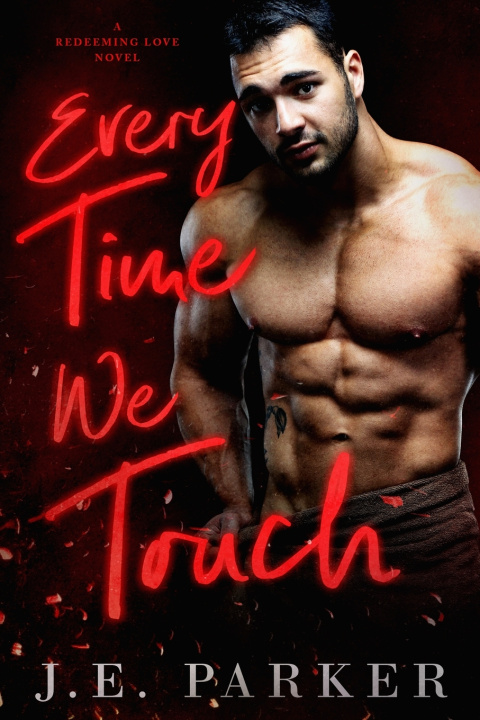 Kniha Every Time We Touch J.E. Parker
