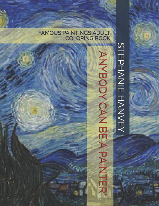 Книга "ANYBODY CAN BE A PAINTER" STEPHANIE HANVEY