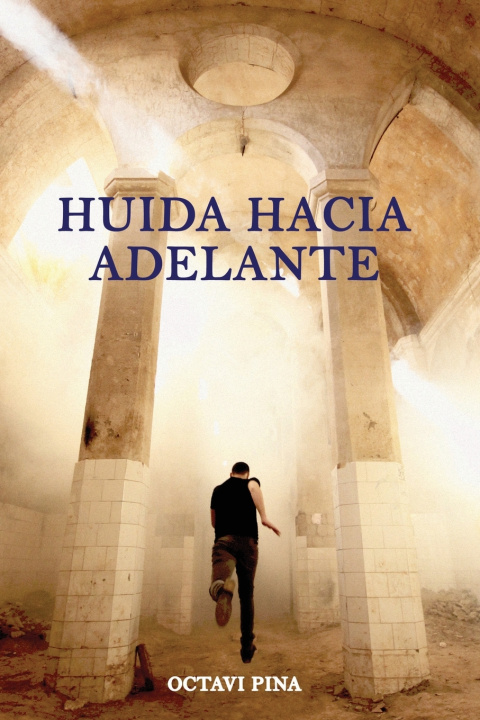 Kniha Huida hacia delante Octavi Pina Calmet