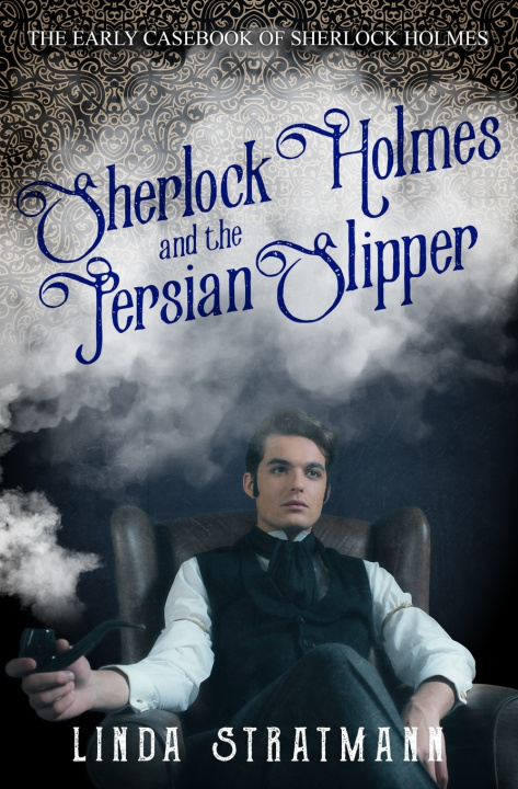 Knjiga Sherlock Holmes and the Persian Slipper Linda Stratmann