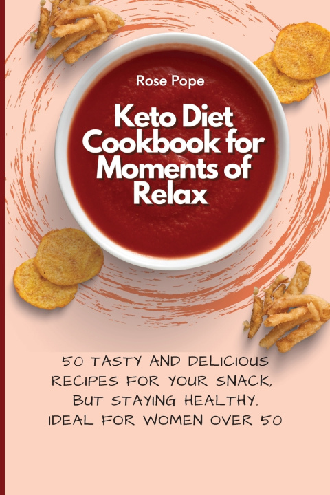 Kniha Keto Diet Cookbook for Moments of Relax R. Pope