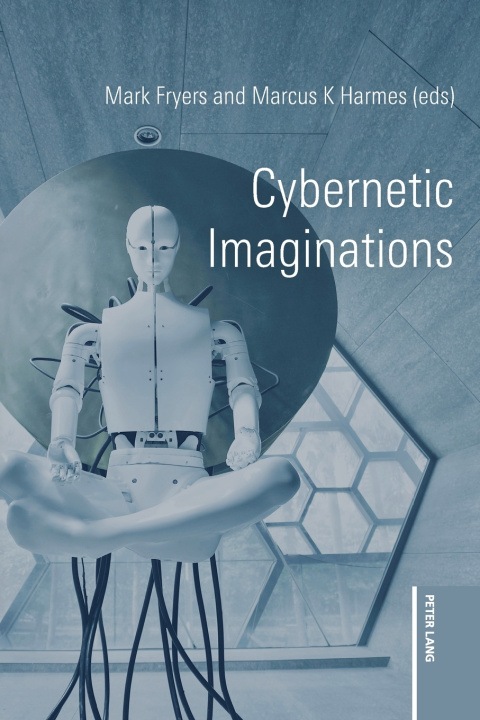 Kniha Cybernetic Imaginations Mark Fryers