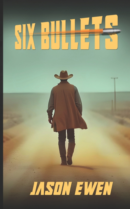 Kniha SIX BULLETS Jason Ewen