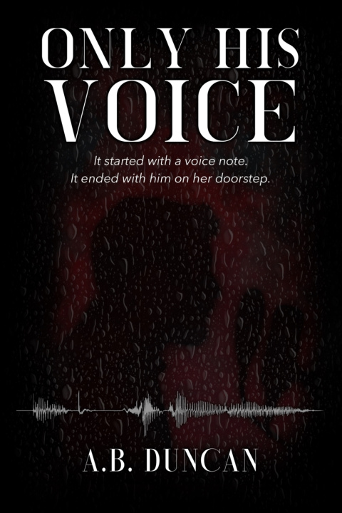 Книга Only His Voice A.B. Duncan