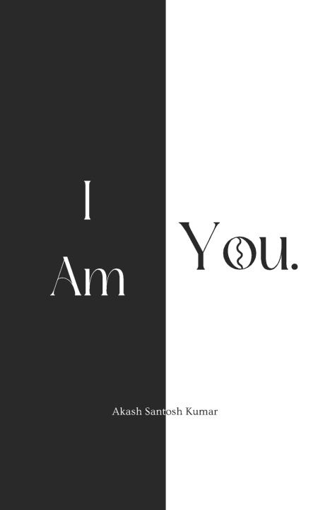 Книга I Am You Akash Santosh Kumar