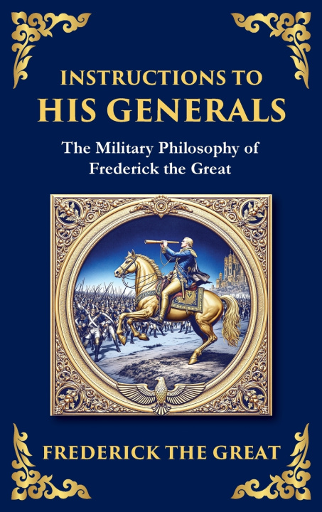 Kniha Instructions to His Generals Frederick the Great