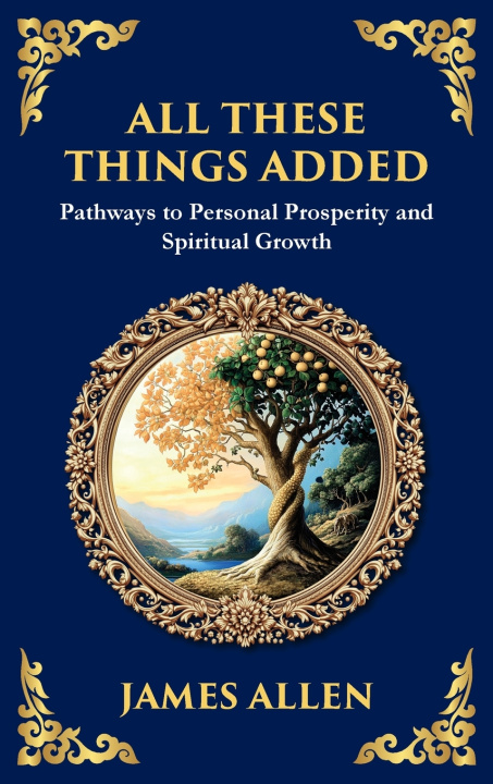 Knjiga All These Things Added James Allen